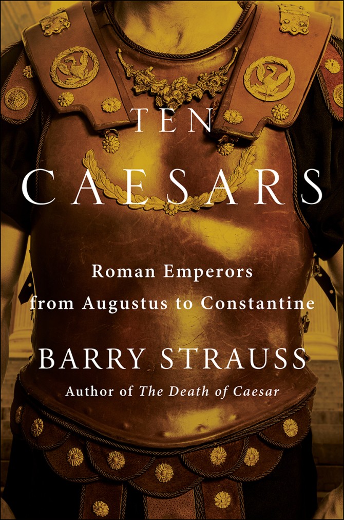 ‘Ten Caesars’ offers lessons from history’s great leaders | Cornell