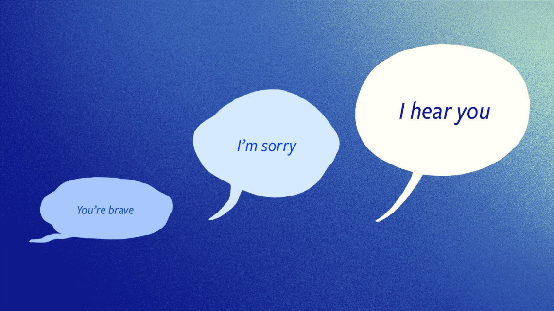 Illustration with three chat boxes. One says "You're brave." One says "I'm sorry." And the third says "I hear you"