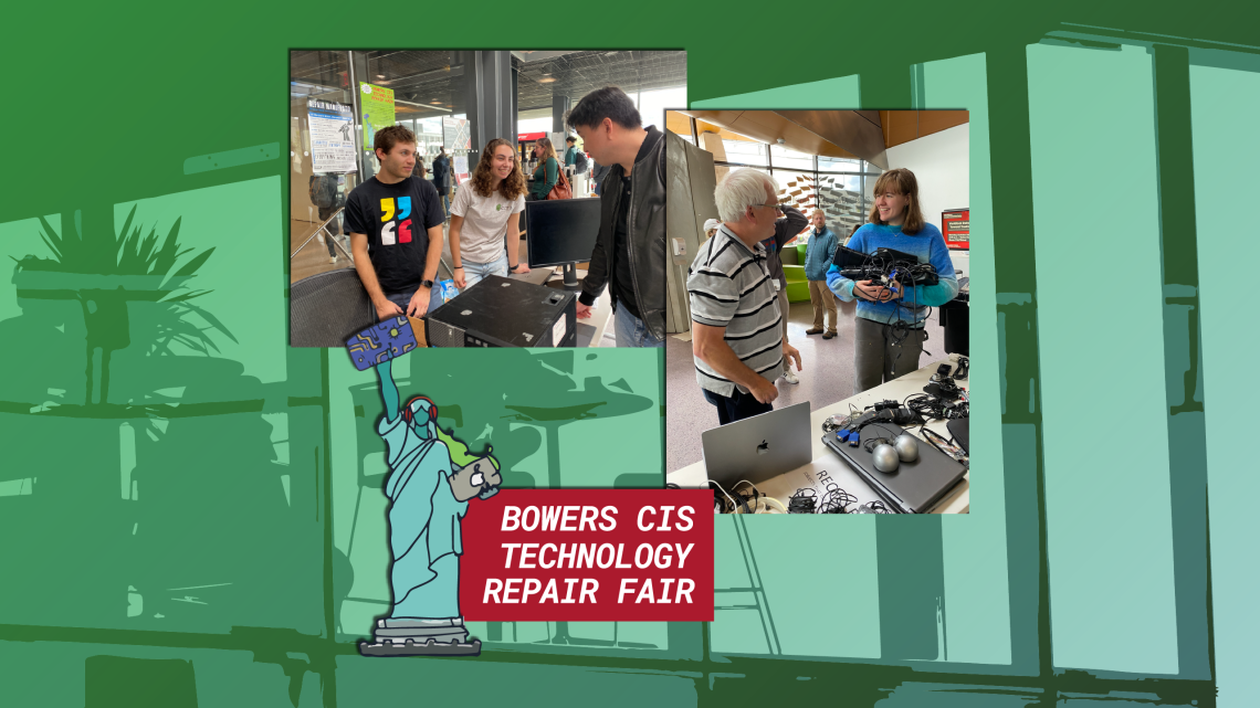Photos of volunteers at the Cornell Bowers CIS Technology Repair Fair superimposed over a green background